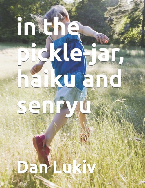 in the pickle-jar, haiku and senryu, (Paperback)