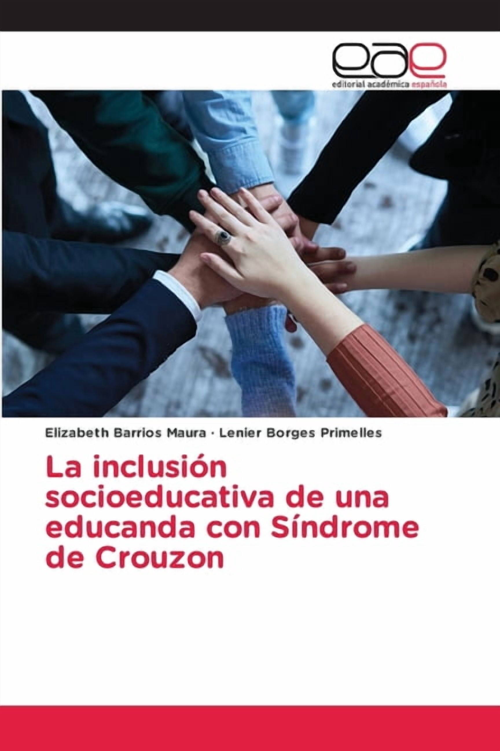 La inclusiÃ³n socioeducativa de una educanda con SÃ­ndrome de Crouzon, (Paperback)
