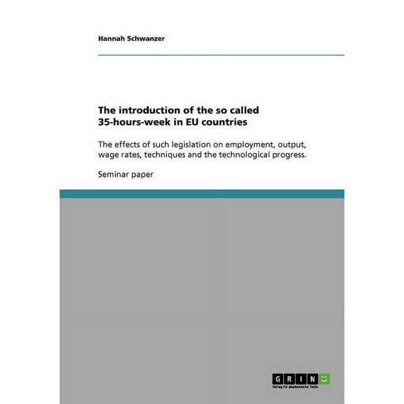 The introduction of the so called 35-hours-week in EU countries (Paperback)