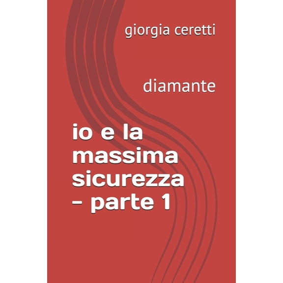 La Prigione Di Diamanti io e la massima sicurezza - parte 1: diamante, Book 1, (Paperback)