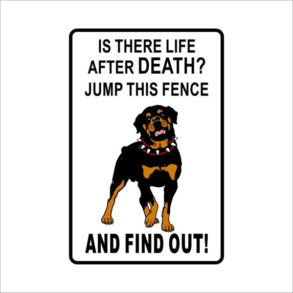 is There Life After Death Rottweiler Warning Sign Gift Dog Pet Funny Humor Aluminum 8" X 12" inch Sign
