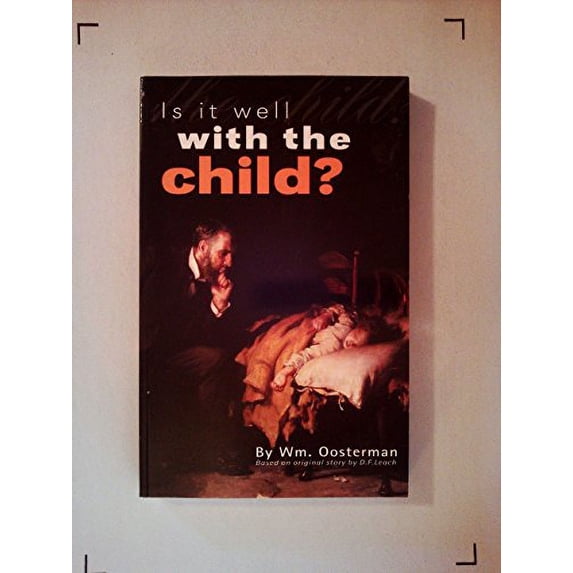 Pre-Owned is it Well with the Child?, 9780968363904, 0968363903, Paperback,