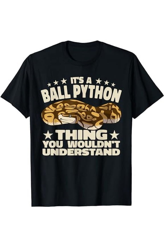it's a Ball Python Thing Reptile Python snakes angolapython T-Shirt