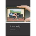 thumbnail image 1 of Pre-Owned It Was Today: New Poems Paperback, 1 of 1