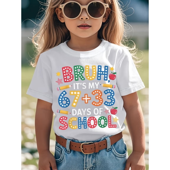 item picture is my 67 33 days of school 100 days of school 6 7 novelty awesome graphic kid t shirt fashion kid t shirts street style tees tops for kid
