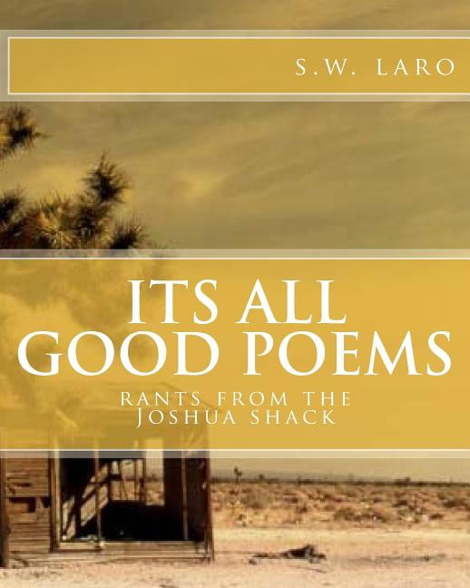 its all good poems: n other rants Paperback 1977869947 9781977869944 s.w. laro