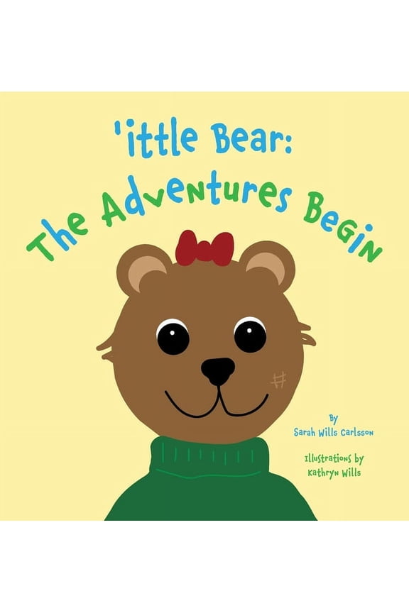 Ittle Bear 'ittle Bear: The Adventures Begin, Book 1, (Hardcover)