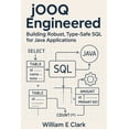 thumbnail image 1 of jOOQ Engineered: Building Robust, Type-Safe SQL for Java Applications, (Paperback), 1 of 1