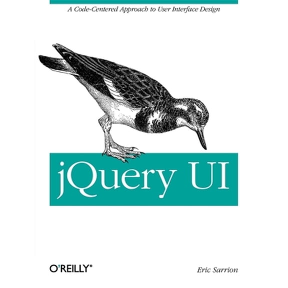 Pre-Owned jQuery Ui: Learn How to Use Dialogs, Autocomplete, and More (Paperback) by Eric Sarrion