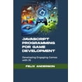 thumbnail image 1 of javascript programming for game development: Developing Engaging Games with JS, (Paperback), 1 of 1