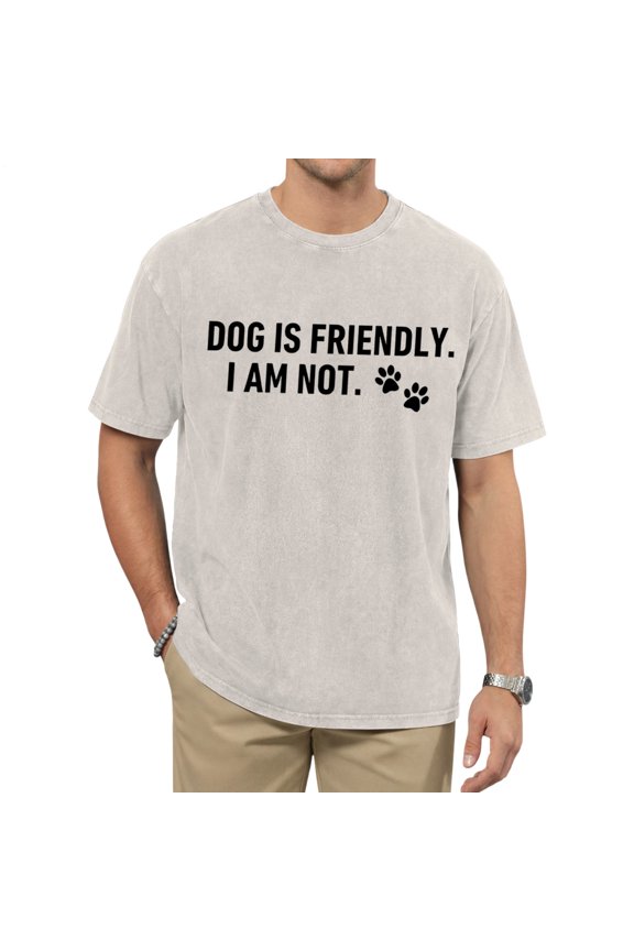 Dog Is Friendly I Am Not T-Shirt for Men Crew Neck Retro Short Sleeve Distressed Tee Cotton Holiday Tops for Travel