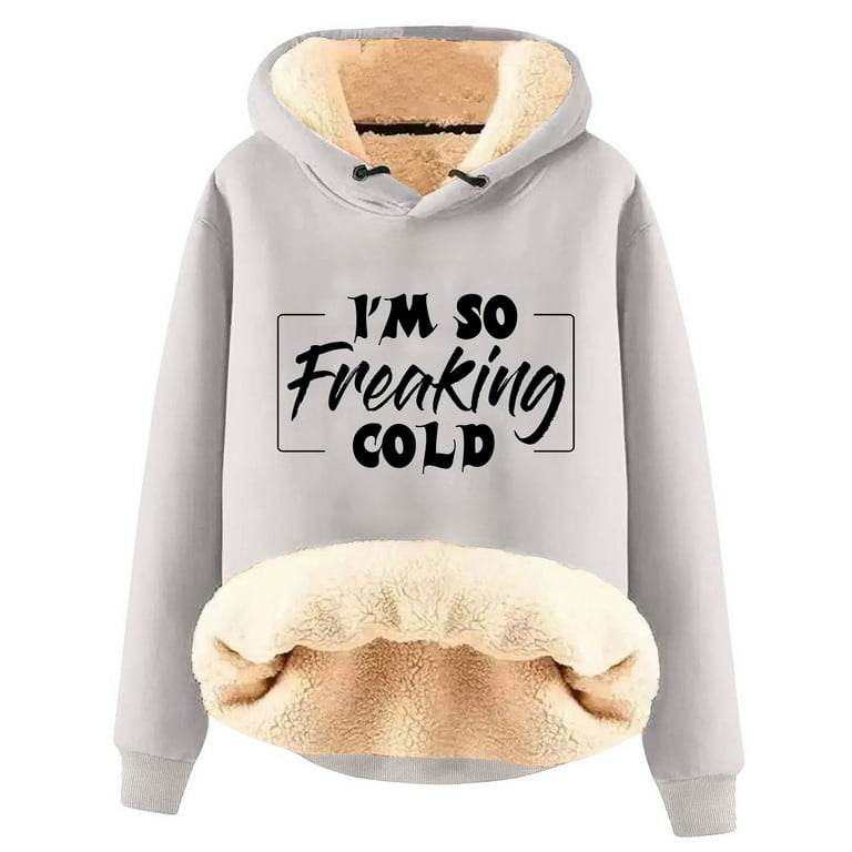jtjvou I'M So Freaking Cold Hoodie Womens Winter Warm Sherpa Lined