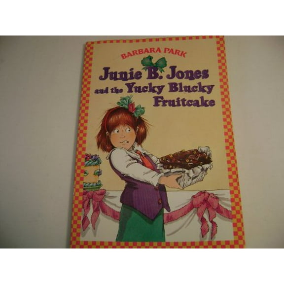 Pre-Owned junie b. jones and the yucky blucky fruitcake [ first stepping stone series] (Paperback) 0439227607 9780439227605