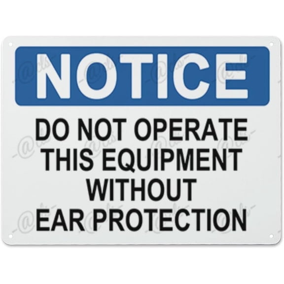 kasbes Metal Hanging Plate Horizontal DO NOT OPERATE THIS EQUIPMENT WITHOUT EAR PROTECTION, Rust Free With 4 Pre-drilled Holes Waterproof, Fade and Scratch Resistant - NOTICE SIGN Style 30x40cm