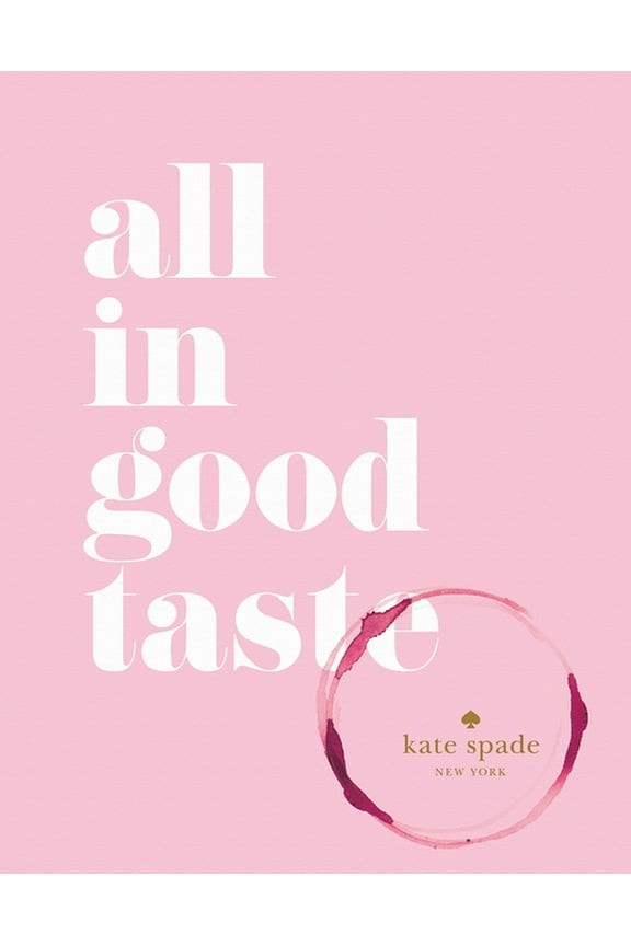 : All in Good Taste, (Hardcover)