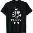thumbnail image 1 of keep calm and curry on curry enthusiast and food lover T-Shirt, 1 of 2