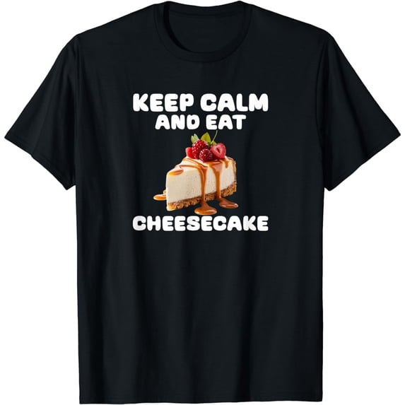 keep calm and eat cheesecake T-Shirt