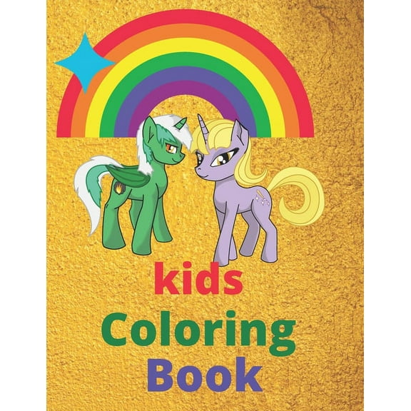 kids coloring book: cute animals coloring book for kids ages 3 - 8 coloring unicorn, tiger, lion, zibra, elephant, giraffe, cat, dog ..... (Paperback)