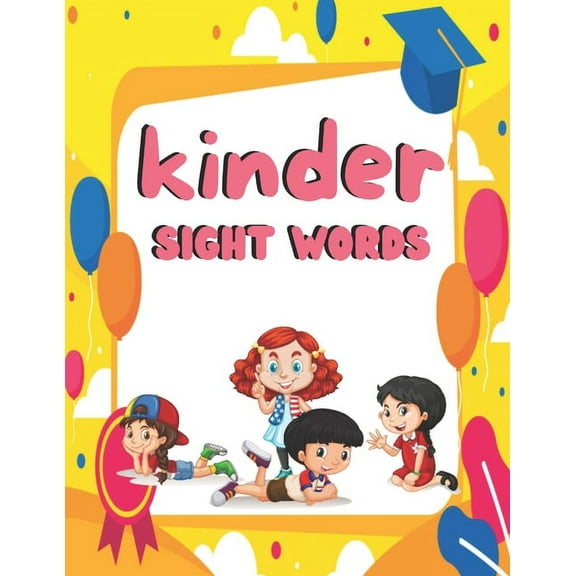 kinder sight words: Sight words books kindergarten, kindergarten grade sight words, sight words 1st grade, sight words f, (Paperback)