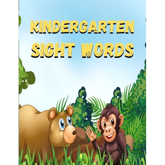 kindergarten sight words: kindergarten sight words: Sight words kindergarten, sight words for preschoolers, sight words first grade, sight words