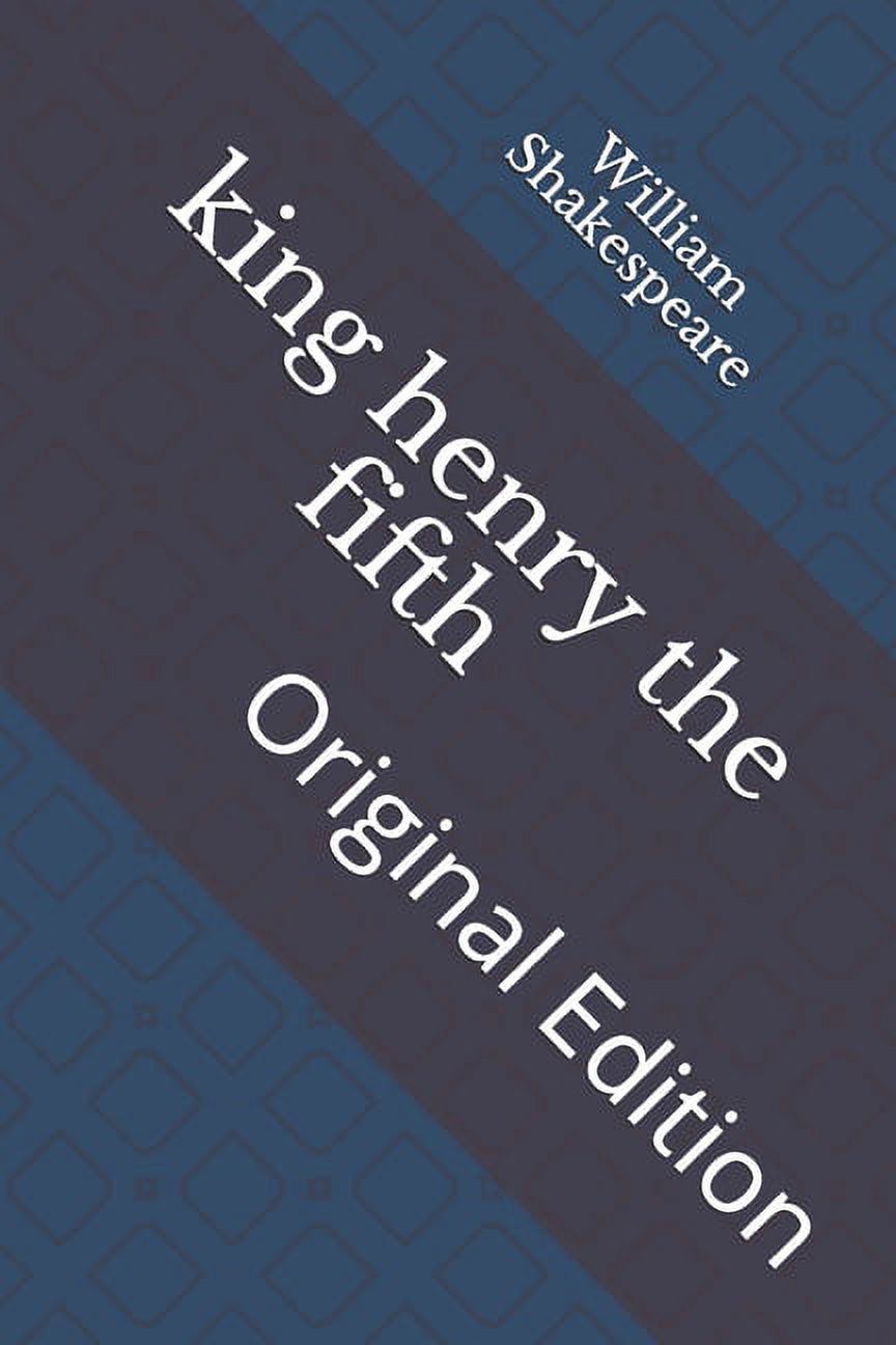 king henry the fifth : Original Edition (Paperback)
