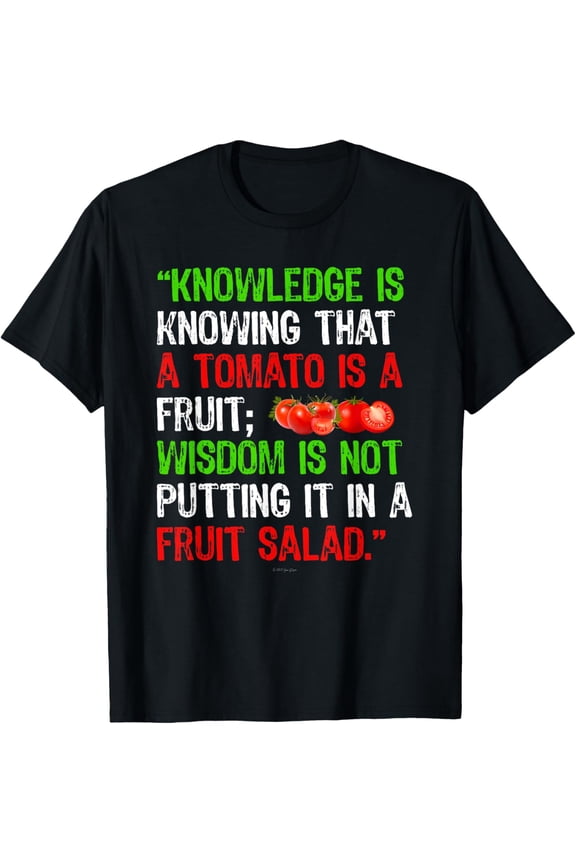 knowledge is knowing that a tomato is a fruit T-ShirtPure cotton short-sleeved shirts for both men and women
