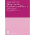 thumbnail image 1 of Ãkonomie Der Geschlechterdifferenz: Zur Persistenz Von Gender Gaps, (Paperback), 1 of 1
