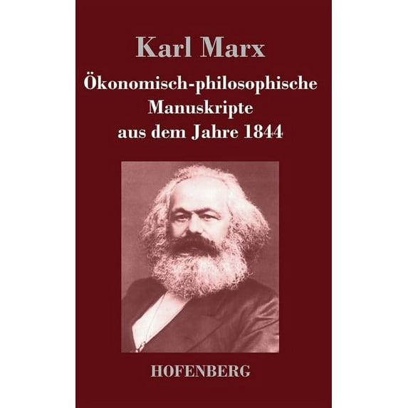Ökonomisch-philosophische Manuskripte aus dem Jahre 1844 (Hardcover)