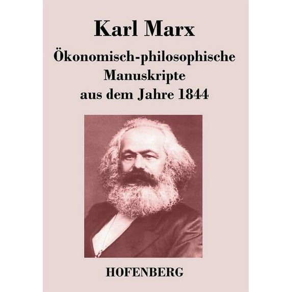 Ökonomisch-philosophische Manuskripte aus dem Jahre 1844 (Paperback)