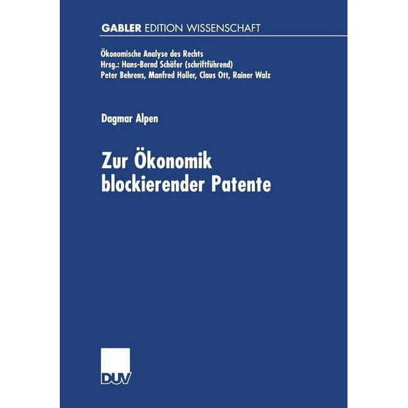 Ãkonomische Analyse Des Rechts Zur Ãkonomik Blockierender Patente, (Paperback)