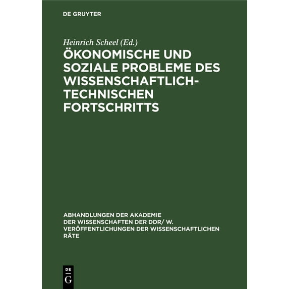 Abhandlungen der Akademie der Wissenscha Ãkonomische Und Soziale Probleme Des Wissenschaftlich-Technischen Fortschritts: 3. Tagung Der Gemeinsamen Kommission Der, Book 1978, (Hardcover)