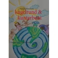 thumbnail image 1 of kugelrund &amp; kunterbunt: Gereimtes gibt's fÃ¼r jede Stund!, (Paperback), 1 of 1