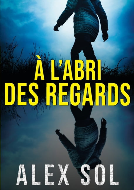 Ã l'abri des regards, (Paperback)