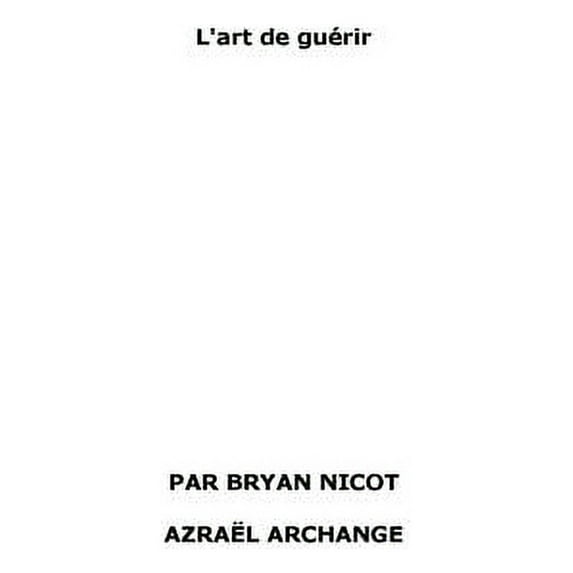 l'art de guérir, (Paperback)