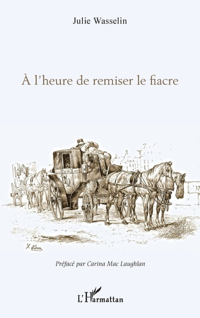 Ã l'heure de remiser le fiacre, (Paperback)