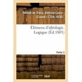thumbnail image 1 of Élémens d'Idéologie. Partie 3. Logique (Paperback), 1 of 1