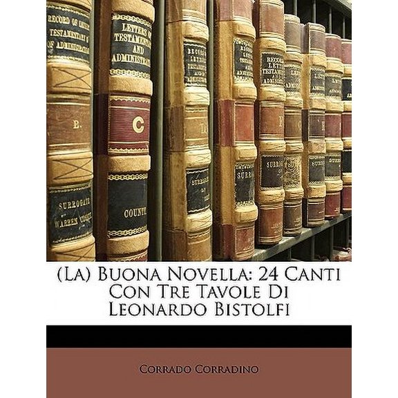 (La) Buona Novella : 24 Canti Con Tre Tavole Di Leonardo Bistolfi (Paperback)