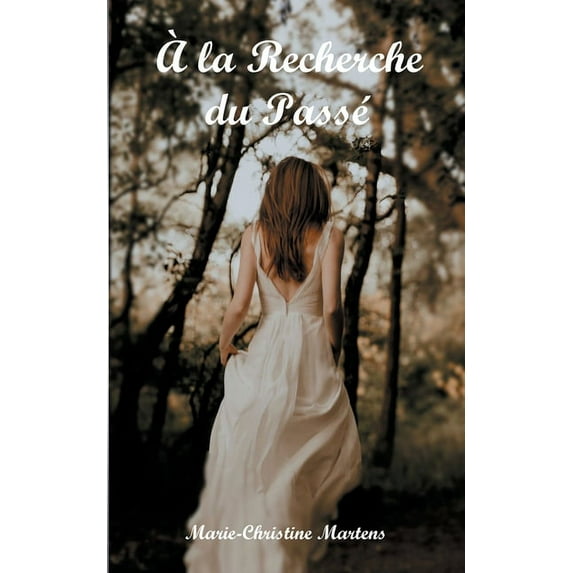 à la Recherche du Passé, (Paperback)