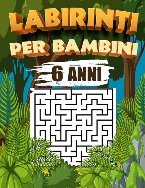 labirinti per bambini 6 anni: Libri di Attività Puzzle per Bambini, Libri Labirinti Bambini, Puzzle per Ragazzi, (Paperback)