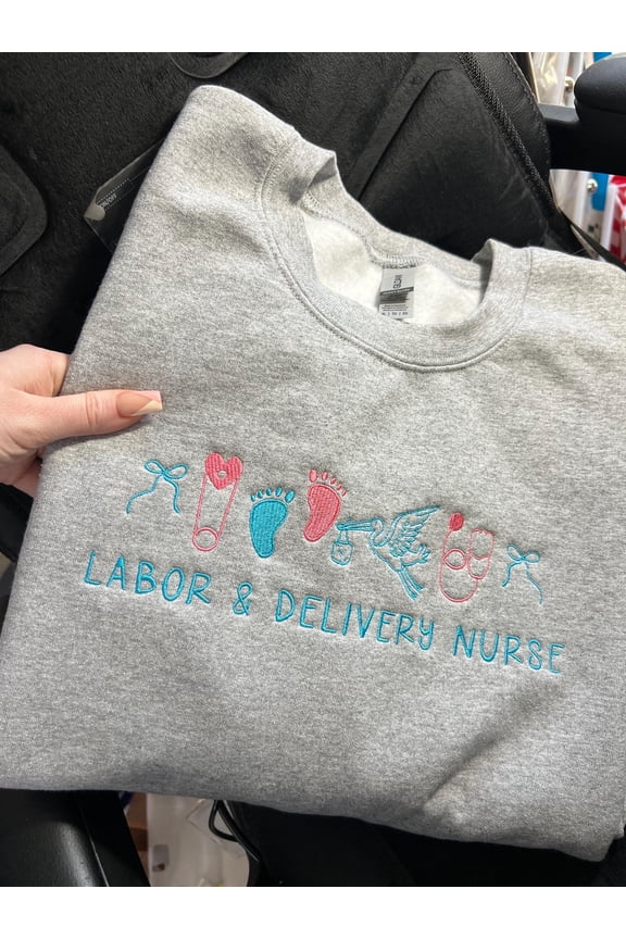 labor and delivery nurse sweater, nurse embroidered sweater, labor & delivery embroidery, gift for nurse, nurse life
