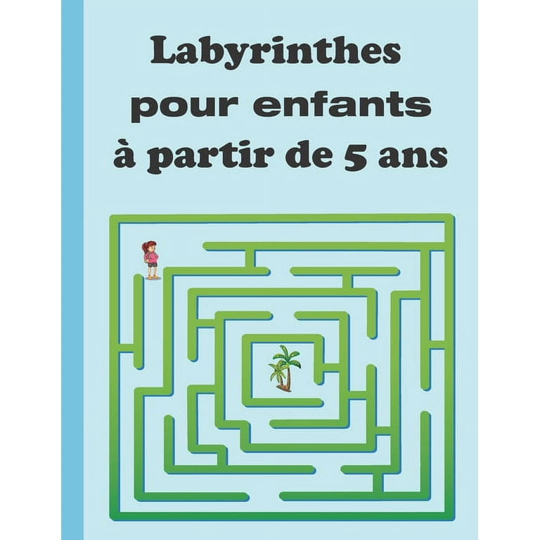 labyrinthes pour enfants à partir de 5 ans: labyrinthe livre de