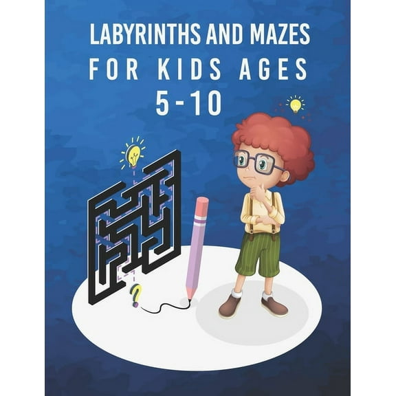 labyrinths and mazes for kids ages 5-10: A Maze Activity Book for Kids,60 Mazes Workbook For Kids Ages 5-10, Difficulty levels with solution, Large Si