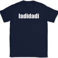 thumbnail image 1 of ladidadi T-Shirt Funny Humor Music Song Lyrics Novelty Gift Text Tee - Navy, L, 1 of 1