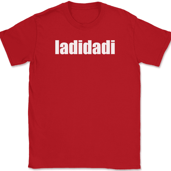 ladidadi T-Shirt Funny Humor Music Song Lyrics Novelty Gift Text Tee - Red, 5XL