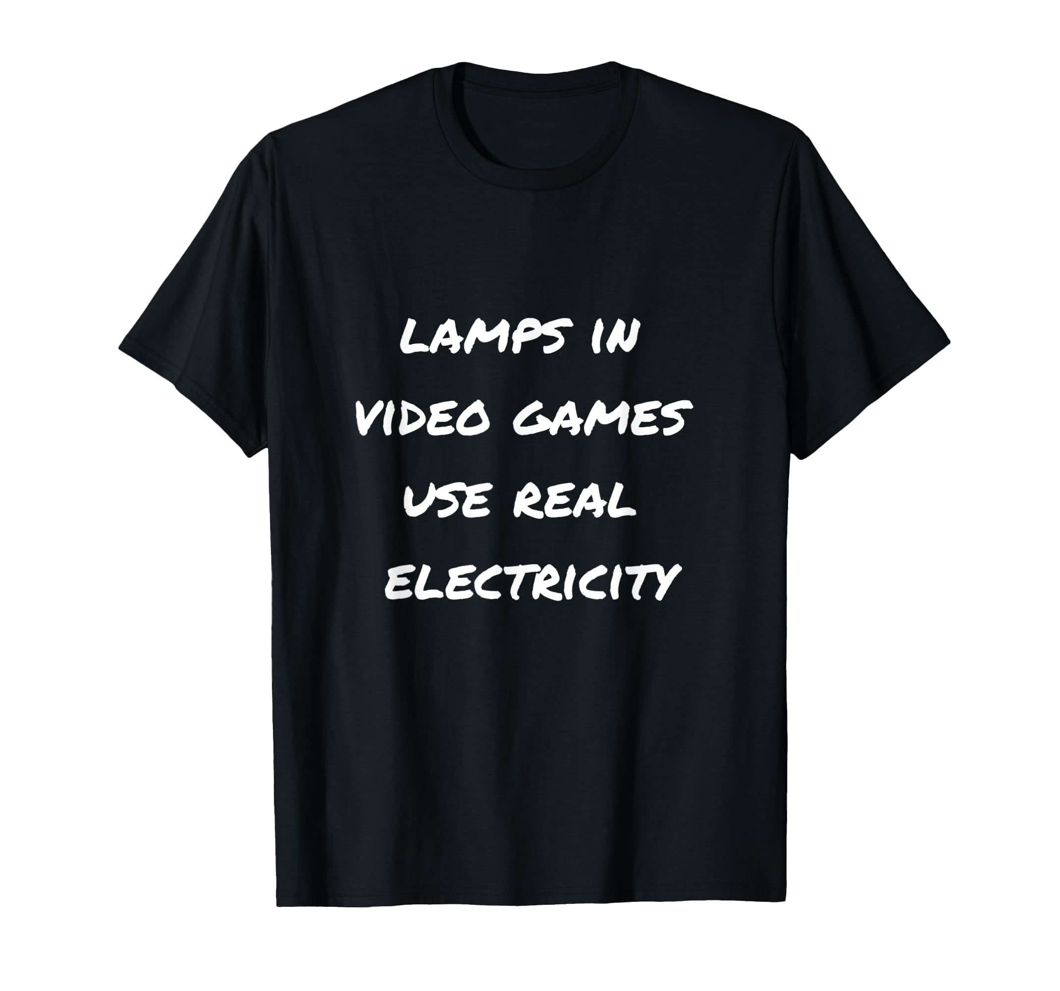 lamps in video games use real electricity TShirt