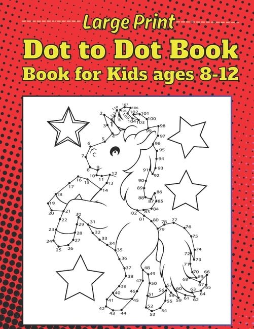 large print dot to dot book for kids ages 8-12: Jumbo Dot To Dot For ...