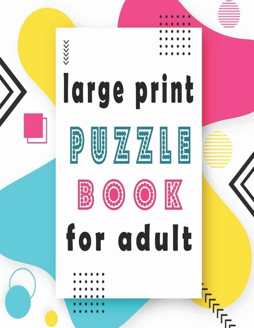 large print puzzle book for adult: 140+ Large Print Mixed Puzzles - Word search, Sudoku, Cryptograms, Word Scramble to Improve Your Memory and Ignite Creativity, (Paperback)