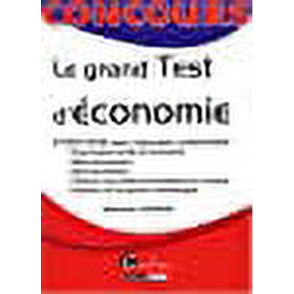 "le grand test d'économie ; 2000 QCM avec réponses commentées"