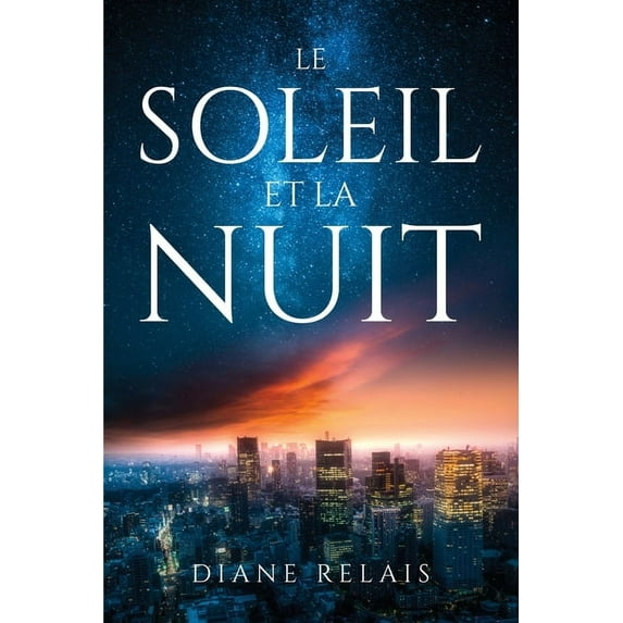 Le soleil et la nuit, (Paperback)