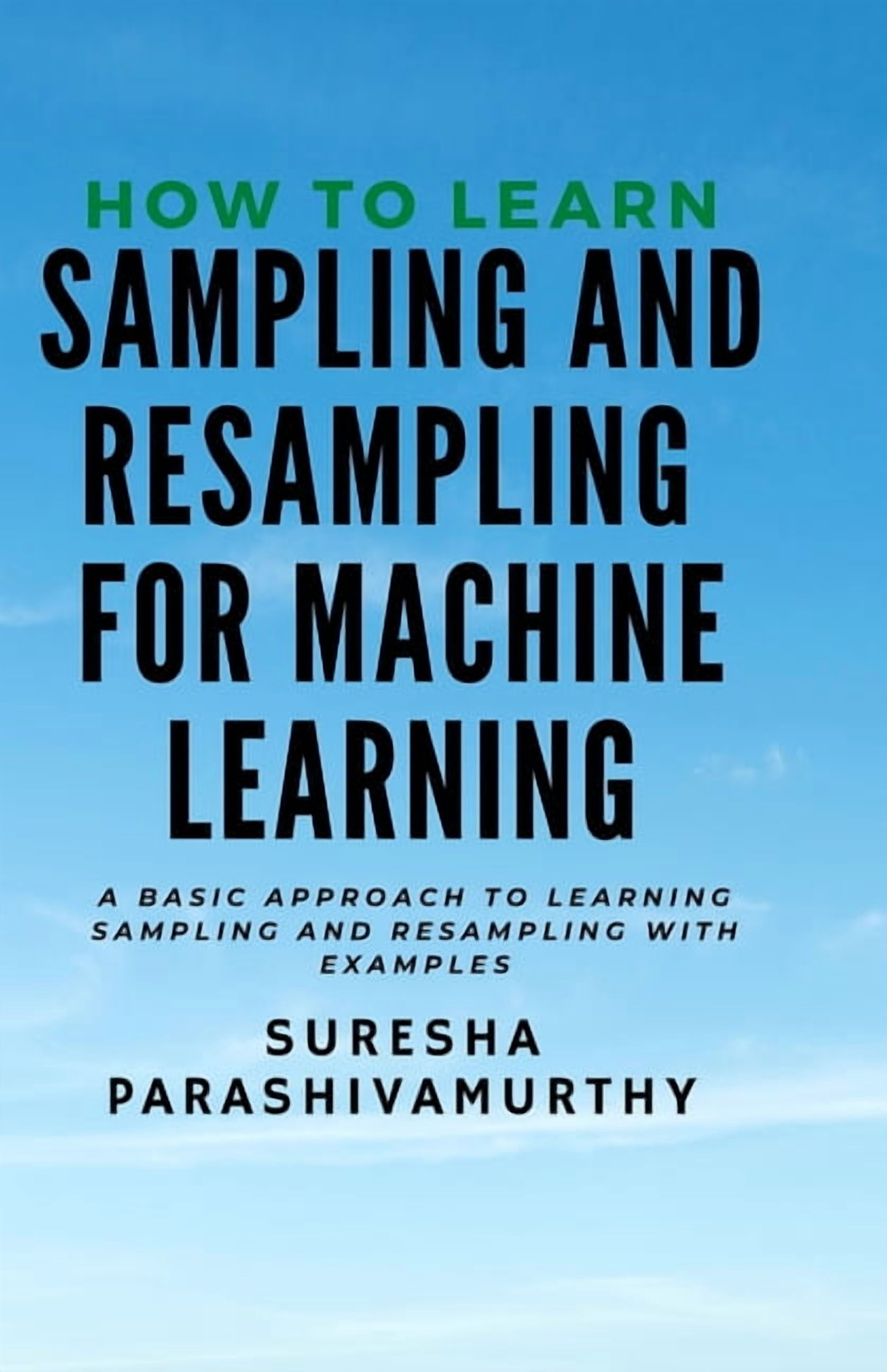 How to learn Sampling & Resampling for Machine learning: A Simple ...